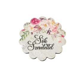 FA TÁBLÁCSKA - SOK SZERETETTEL 6,5cm 