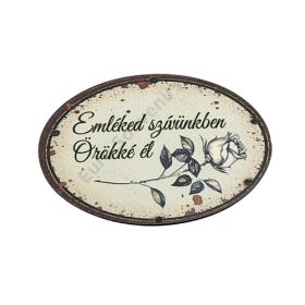   TÁBLÁCSKA KEGYELETI OVÁLIS -" Emléked szívünkben örökké él" 8,5x5,7 cm